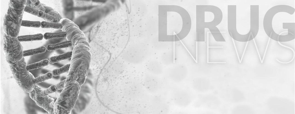 Update on Drugs and Drug News